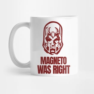 magneto-was-right Mug